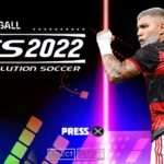 eFOOTBALL PES 2022 PATCH PPSSPP BRASILEIRÃO e EUROPEUS CLUBES FACES REALISTAS + KITS 2022