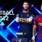 eFOOTBALL PES 2022 PPSSPP EUROPEUS DIVERSAS FACES REALISTAS ELENCOS + KITS 22/23 ATUALIZADOS