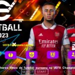 EFOOTBALL ™ PES 2023 PPSSPP ANDROID PATCH EUROPEUS ELENCOS FACES REALISTAS ATUALIZADOS + KITS 2023