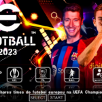 EFOOTBALL PES 2023 PPSSPP DOWNLOAD BRASILEIRÃO e EUROPEUS LIBERTADORES NOVAS FACES ELENCOS + KITS 23