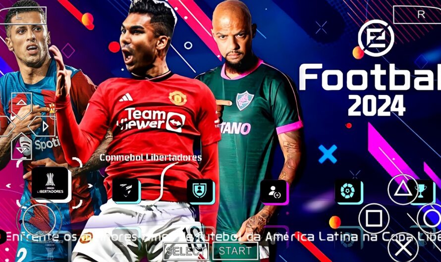 EFOOTBALL PES 2024 PPSSPP COM BRASILEIRÃO LIBERTADORES 2023 EUROPEUS NOVAS FACES ELENCOS ATUALIZADOS