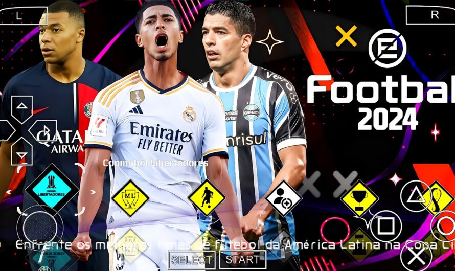 EFOOTBALL PES 2024 PPSSPP COM BRASILEIRÃO e EUROPEUS NOVAS FACES REALISTAS ELENCOS ATUALIZADOS