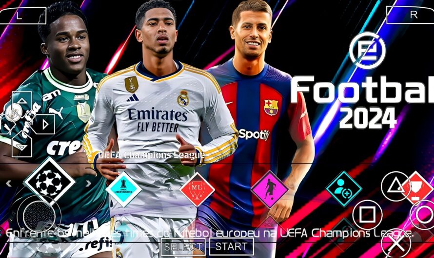 EFOOTBALL PES 2024 PPSSPP ANDROID COM BRASILEIRÃO ATUALIZADOS e EUROPEUS NOVAS FACES e LIBERTADORES