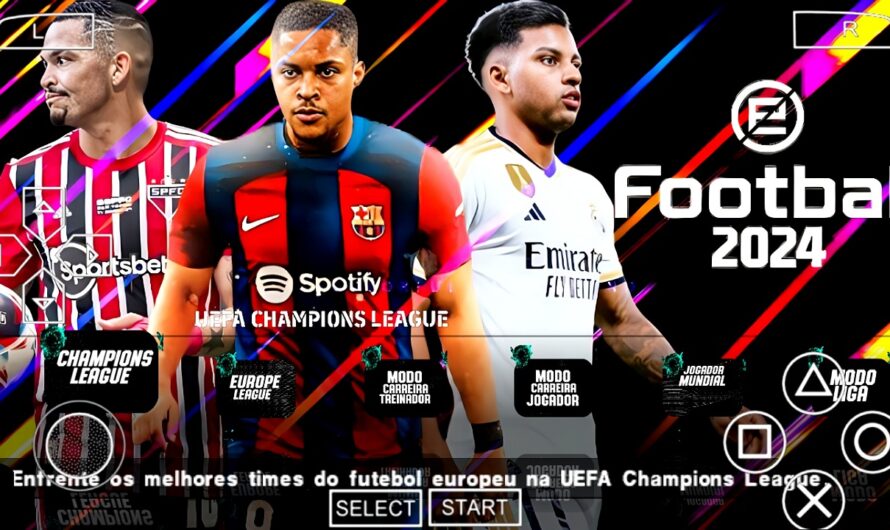 EFOOTBALL PES 2024 PPSSPP COM BRASILEIRÃO e EUROPEUS NOVAS FACES REALISTAS ELENCOS ATUALIZADOS