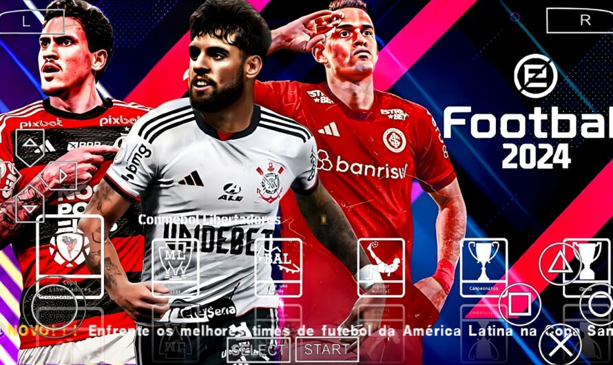 EFOOTBALL PES 2024 PPSSPP COM BRASILEIRÃO ABC e D PATCH ESTADUAIS NOVAS TRANSFERENCIAS ATUALIZADOS