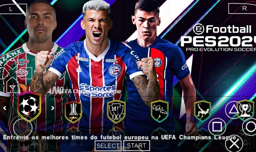 EFOOTBALL PES 2024 PPSSPP NOVA ATUALIZAÇÃO COM BRASILEIRÃO A e B EUROPEUS TRANSFERÊNCIAS + KITS 2024