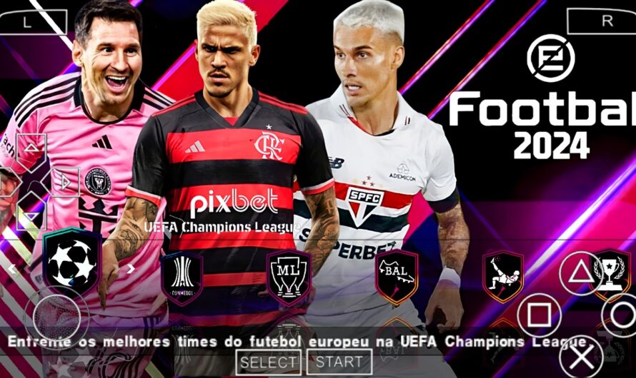 EFOOTBALL PES 2024 PPSSPP COM BRASILEIRÃO e EUROPEUS NOVAS TRANSFERÊNCIAS FACES ATUALIZADOS