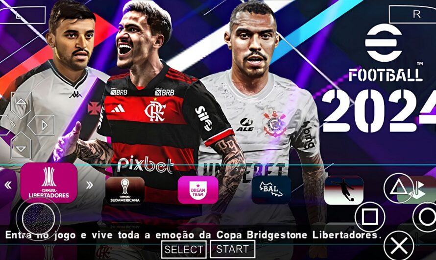 EFOOTBALL PES 2024 PPSSPP COM BRASILEIRÃO A e B NOVAS TRANSFERÊNCIAS SUL-AMERICANO + NOVOS KITS 2024