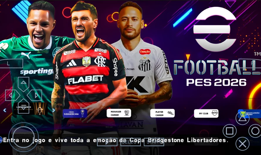 PES 2026 PPSSPP SUL-AMERICANO/BRASILEIRÃO NOVAS FACES REALISTAS ELENCOS ATUALIZADOS + KITS 25/26