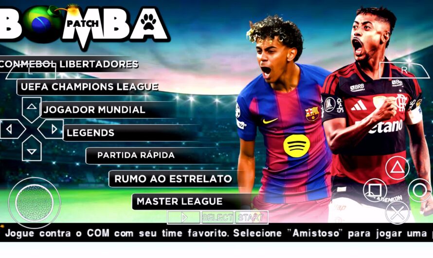 BOMBA PATCH 2026 PPSSPP BRASILEIRÃO e EUROPEUS NOVAS FACES REALISTAS ELENCOS LIBERTADORES ATUALIZADOS