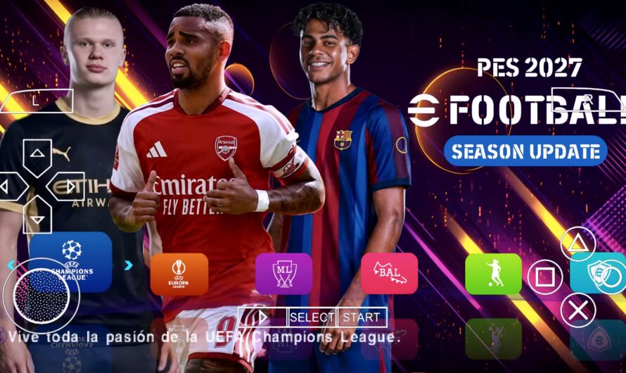EFOOTBALL PES 2027 PPSSPP BETA EUROPEUS NOVAS FACES 4K REALISTAS ELENCOS ATUALIZADOS + KITS 26/27