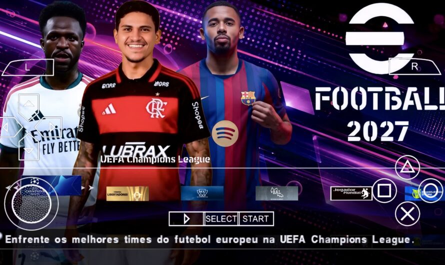 ATUALIZAÇÃO EFOOTBALL PES 2027 PPSSPP BRASILILEIRÃO e EUROPEUS NOVAS FACES 2K ELENCOS/CLUBES ATUALIZADOS + KITS 26/27
